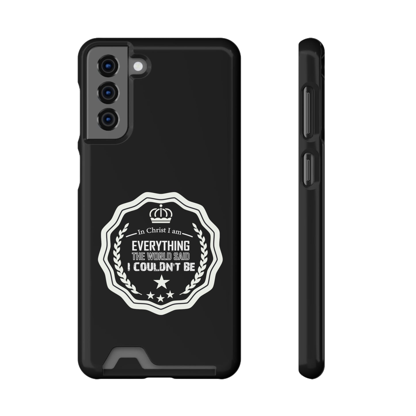 In Christ I Am Everything The World Said I Couldn't BePhone Case With Card Holder