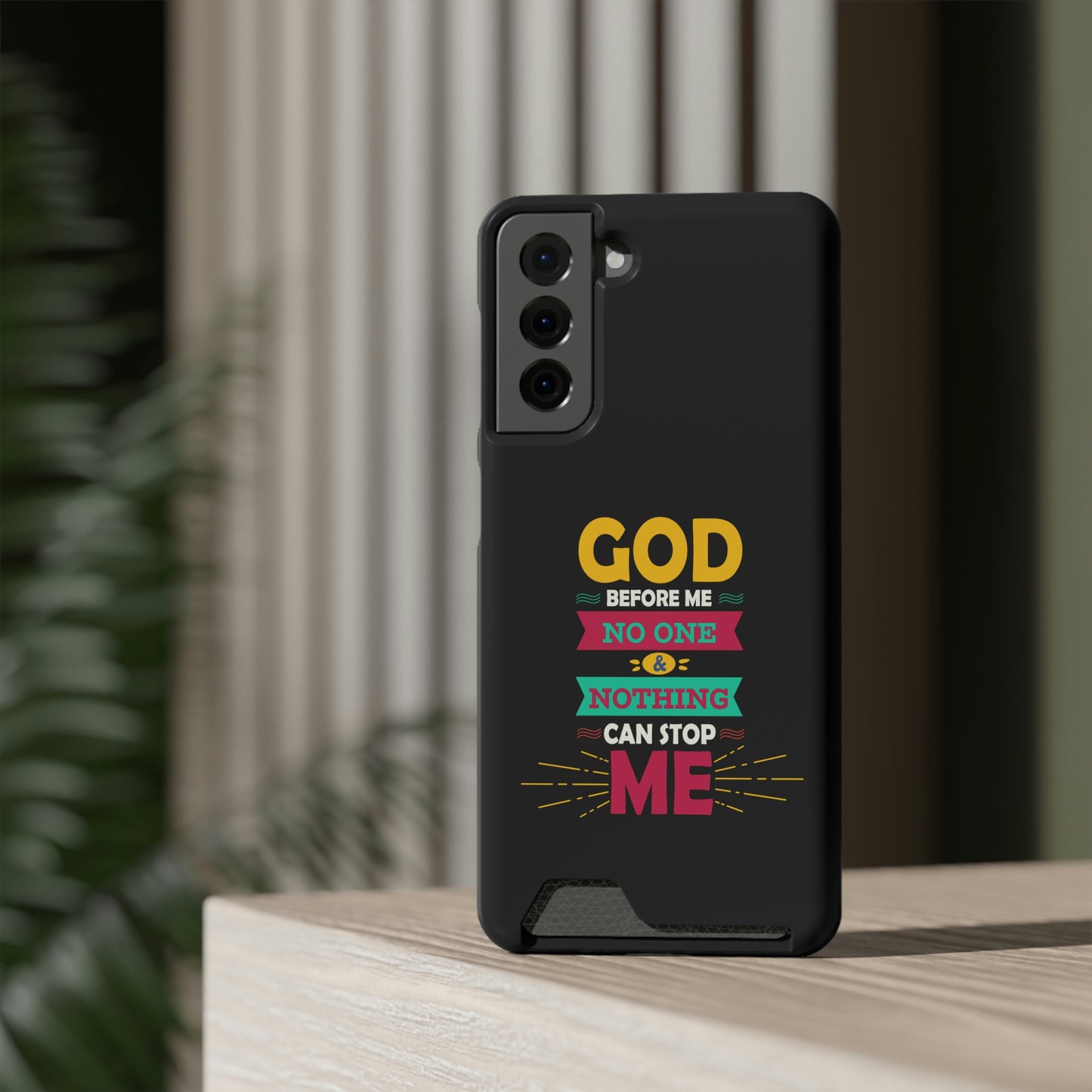 God Before Me No One & Nothing Can Stop Me Phone Case With Card Holder