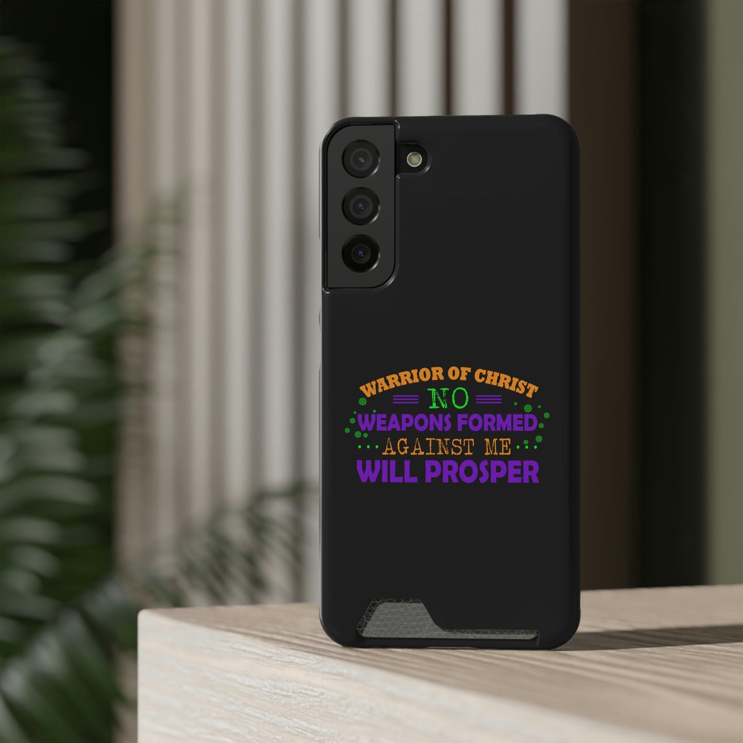 Warrior Of Christ No Weapons Formed Against Me Will Prosper Phone Case With Card Holder