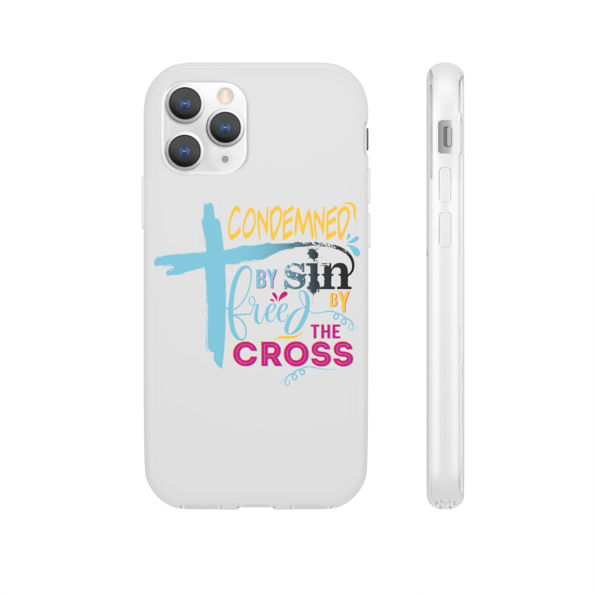 Condemned by Sin Freed By The Cross Flexi Phone Case compatible with select IPhone & Samsung Galaxy Phones Printify