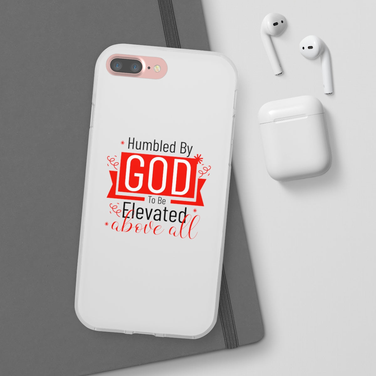 Humbled by God To Be Elevated Above All Flexi Phone Case  compatible with select IPhone & Samsung Galaxy Phones Printify