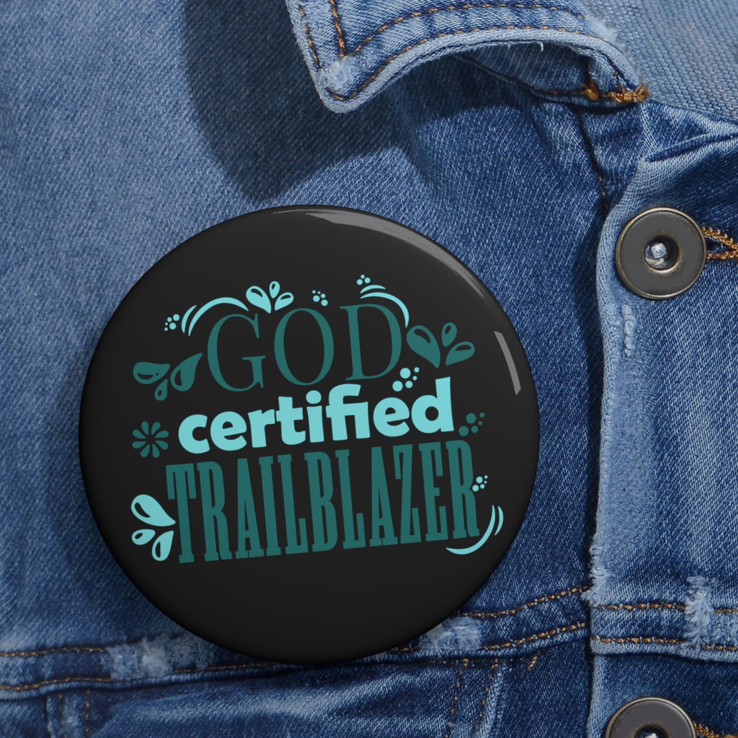 God Certified Trailblazer Pin Button