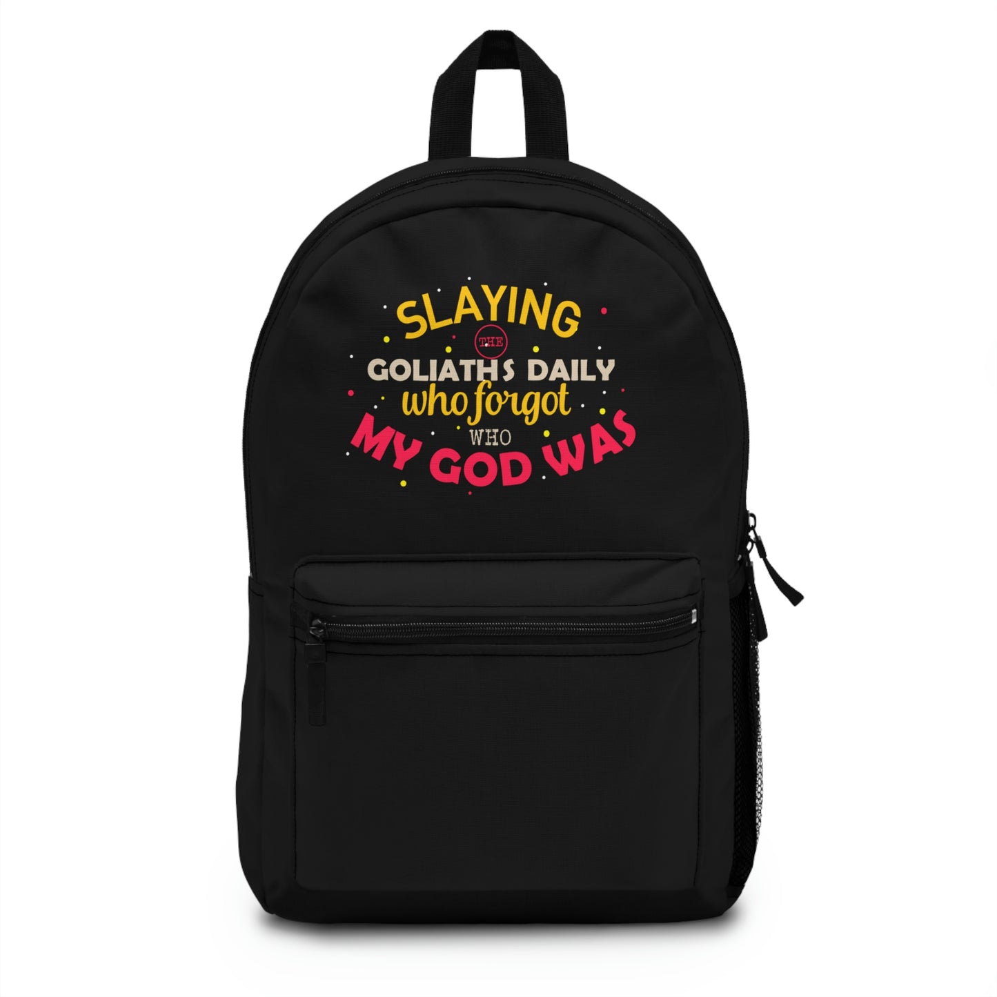 Slaying The Goliath's Daily Who Forgot Who My God Was Backpack Printify