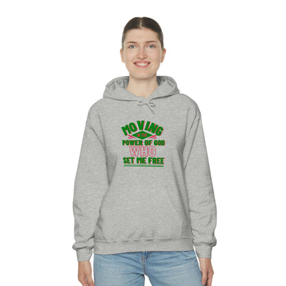 Moving In The Power Of  Who Set Me Free Unisex Pull On Hooded sweatshirt