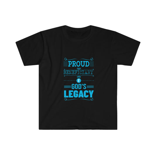 Proud Beneficiary Of God's Legacy Unisex T-shirt
