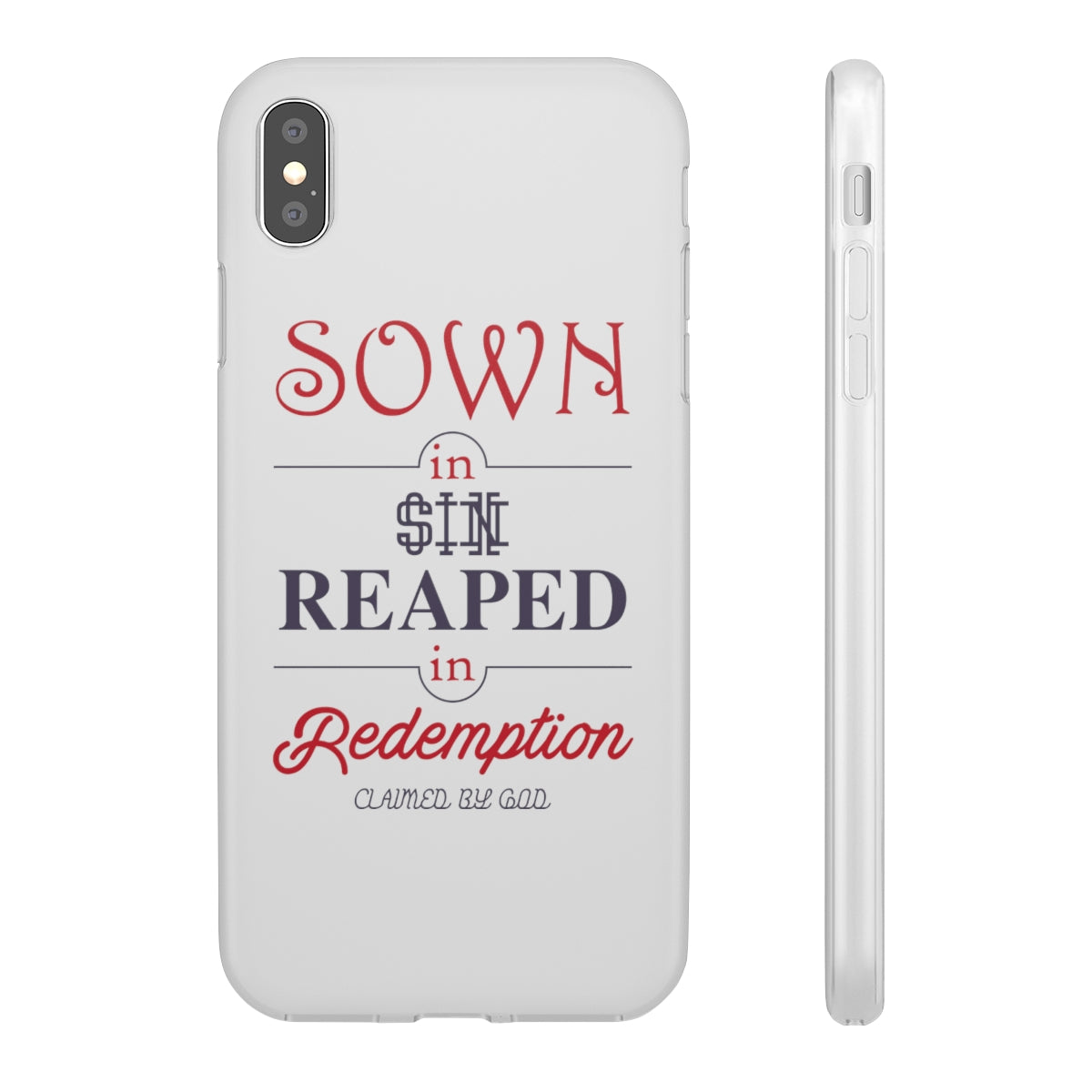 Sown in sin reaped in redemption Flexi Phone Case. compatible with select IPhone & Samsung Galaxy Phones Printify