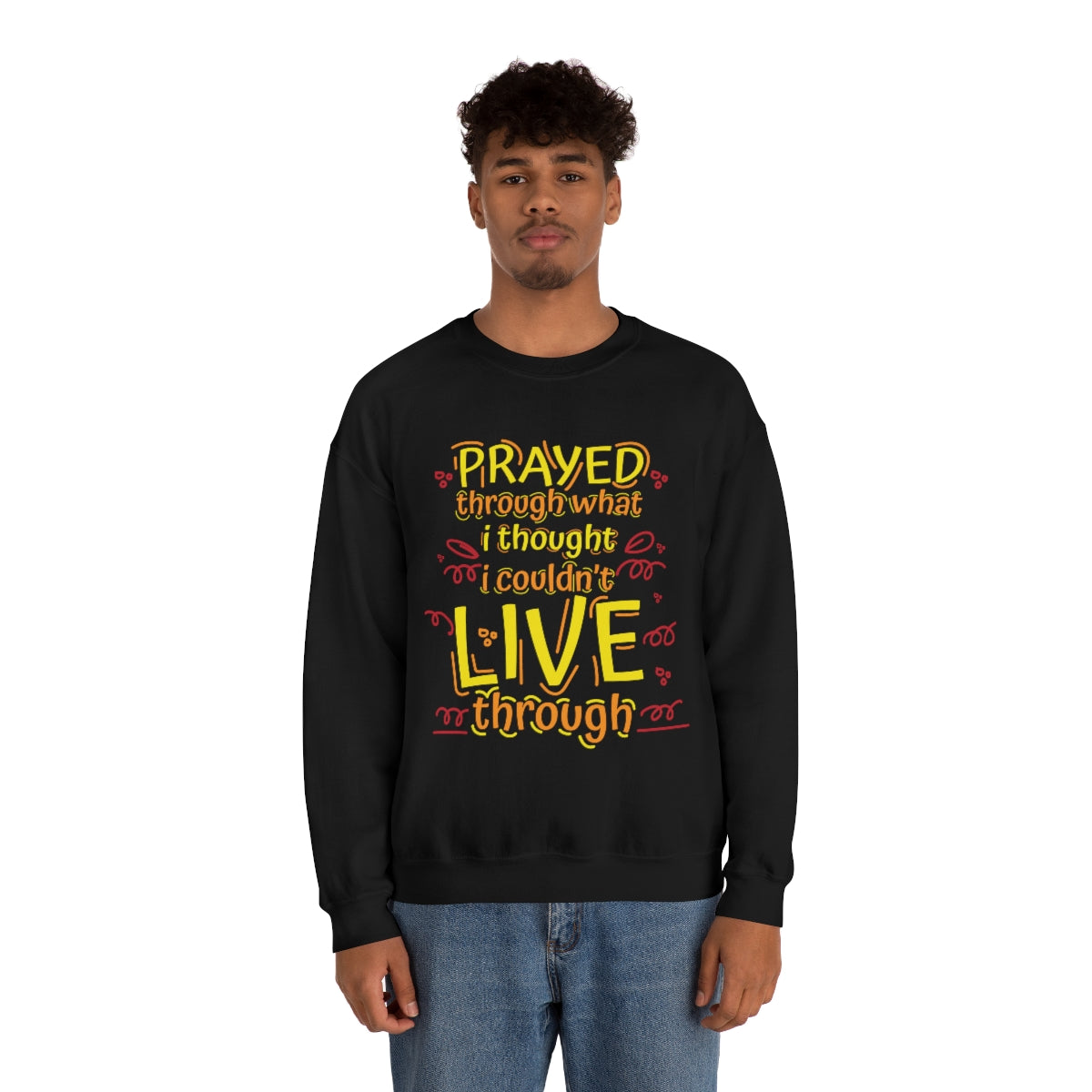 Prayed Through What I Thought I Couldn't Live Through Unisex Heavy Blend™ Crewneck Sweatshirt Printify