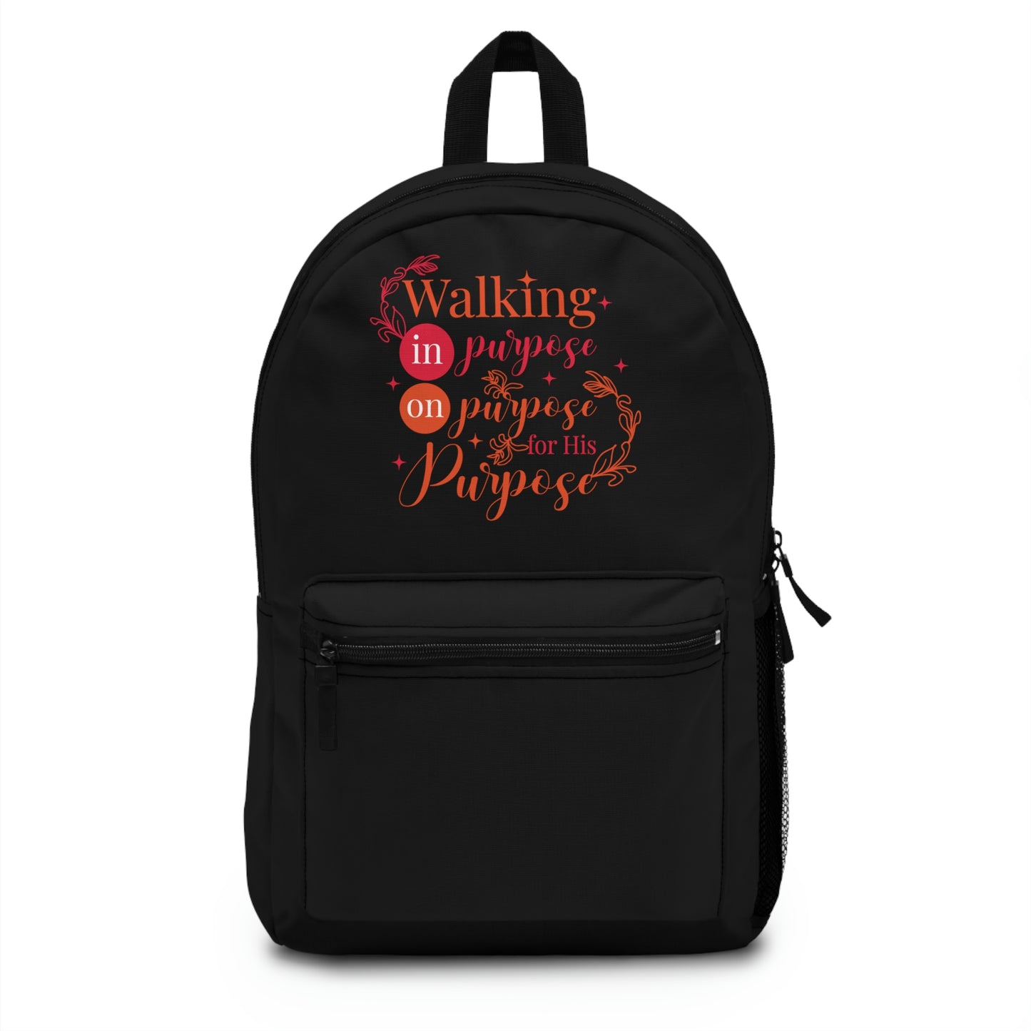 Walking In Purpose On Purpose For His Purpose Backpack Printify