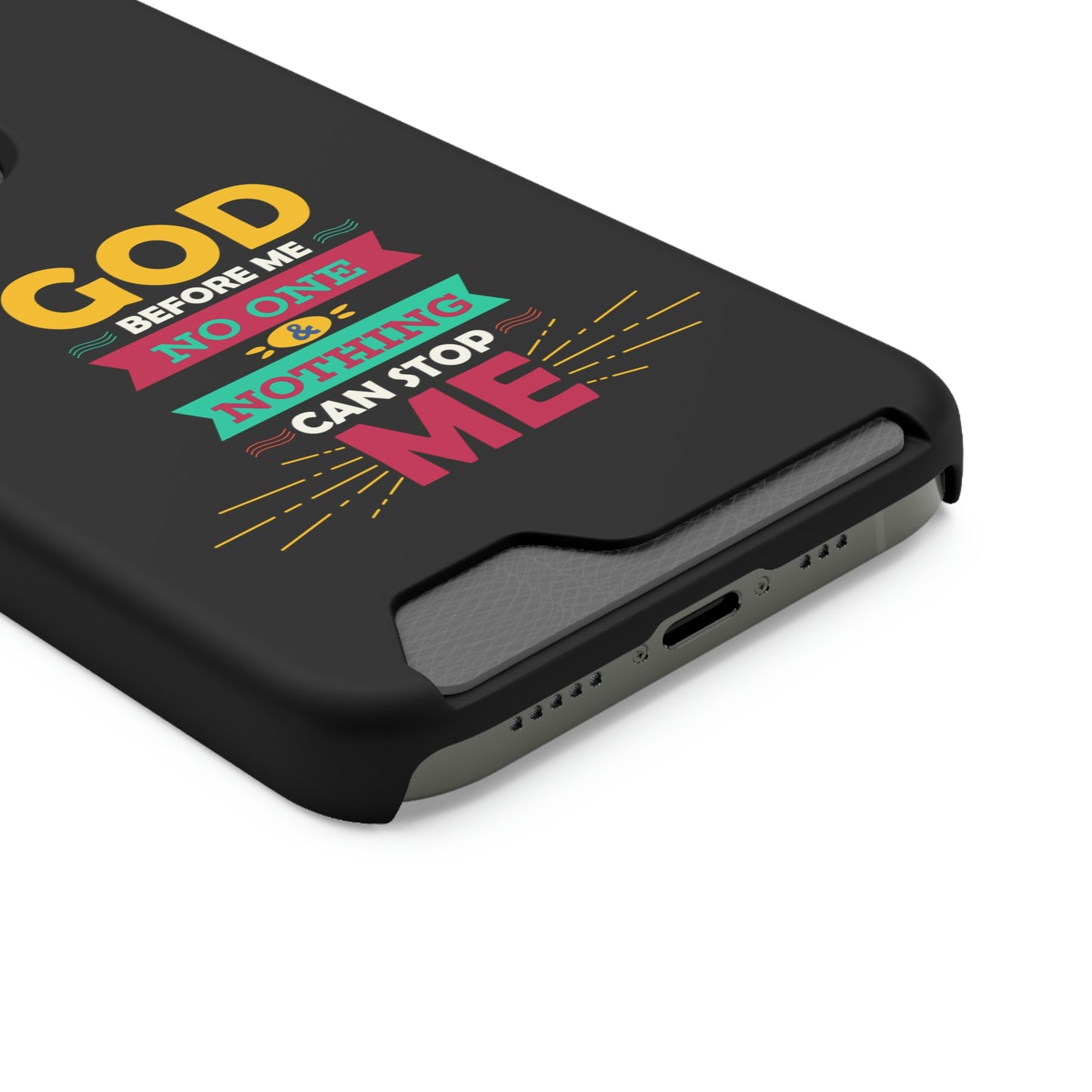 God Before Me No One & Nothing Can Stop Me Phone Case With Card Holder