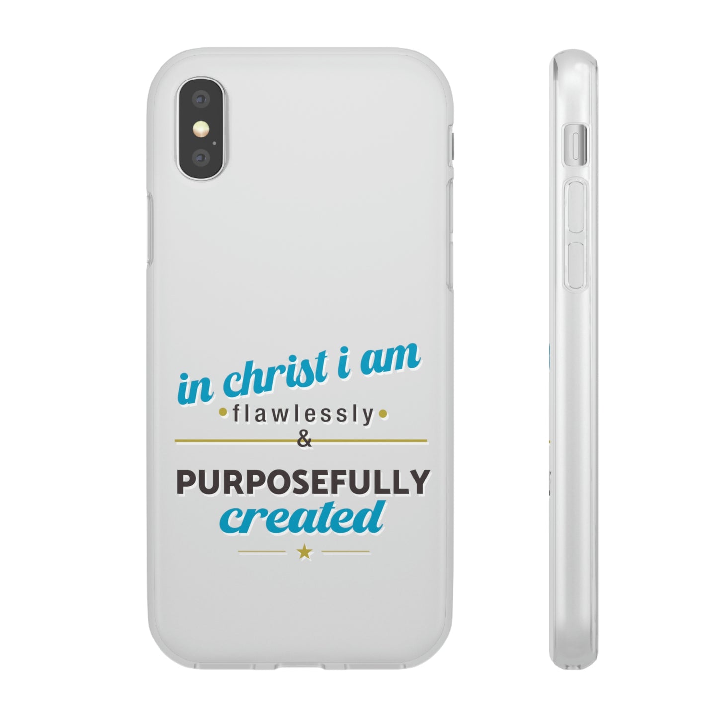 In Christ I Am Flawlessly & Purposefully Created Flexi Phone Case