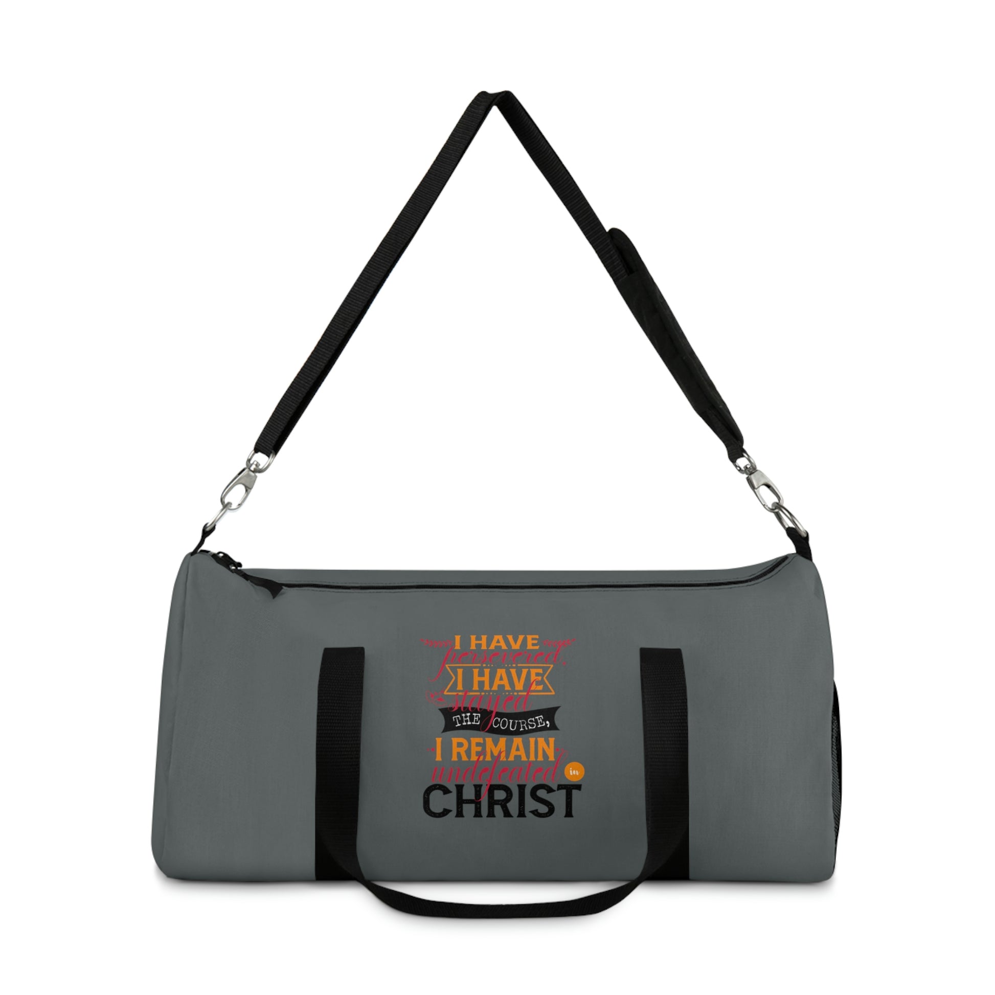 I Have Persevered I Have Stayed The Course I Remain Undefeated In Christ Duffel Bag Printify