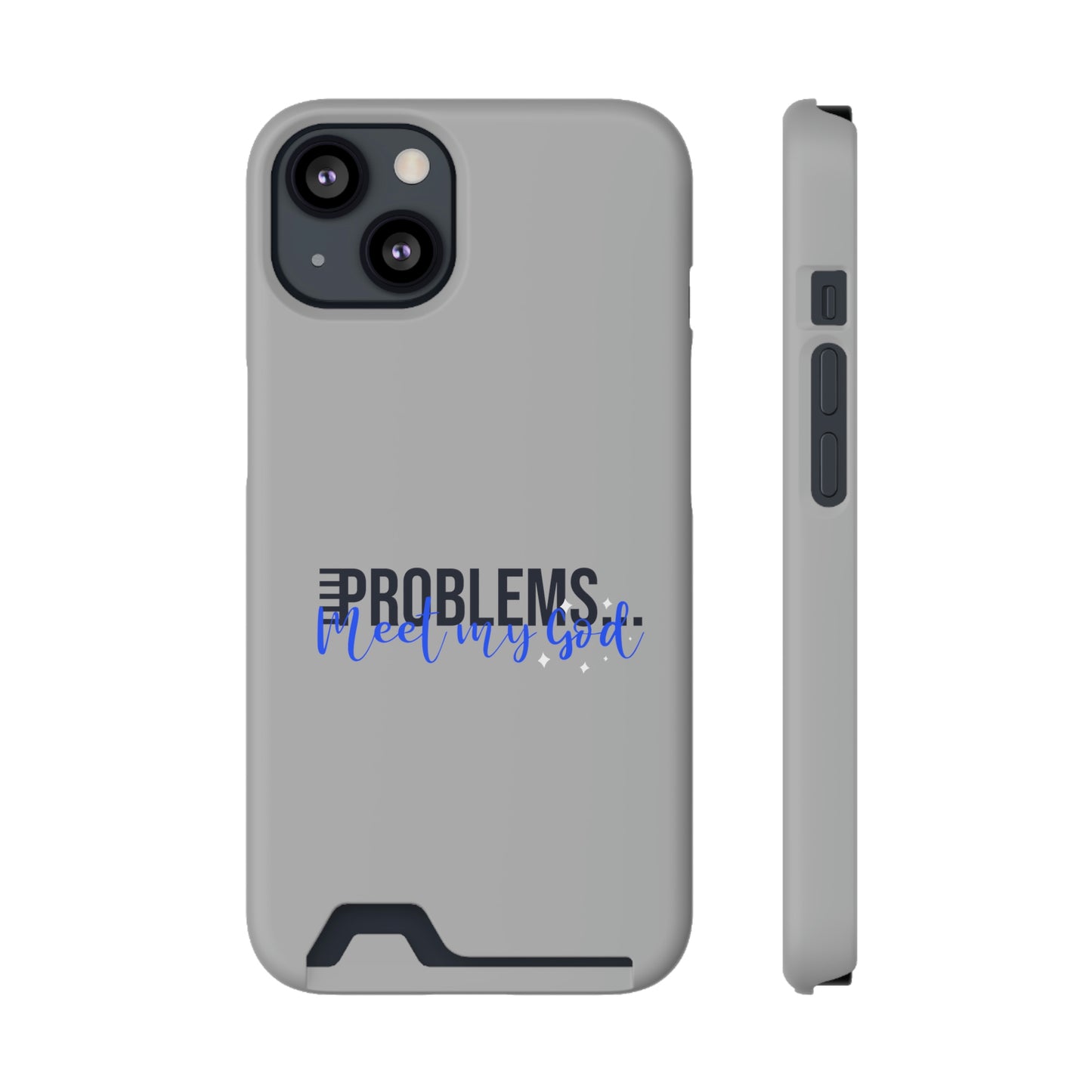 Problems Meet My God Phone Case With Card Holder