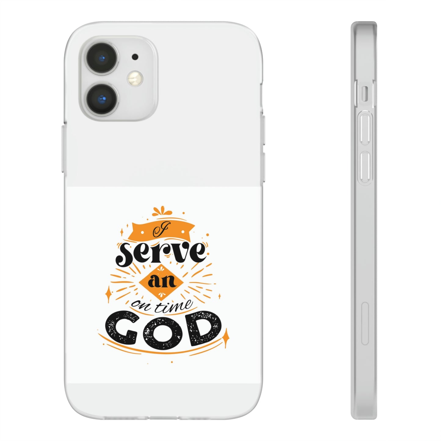 I Serve An On Time God Flexi Phone Case