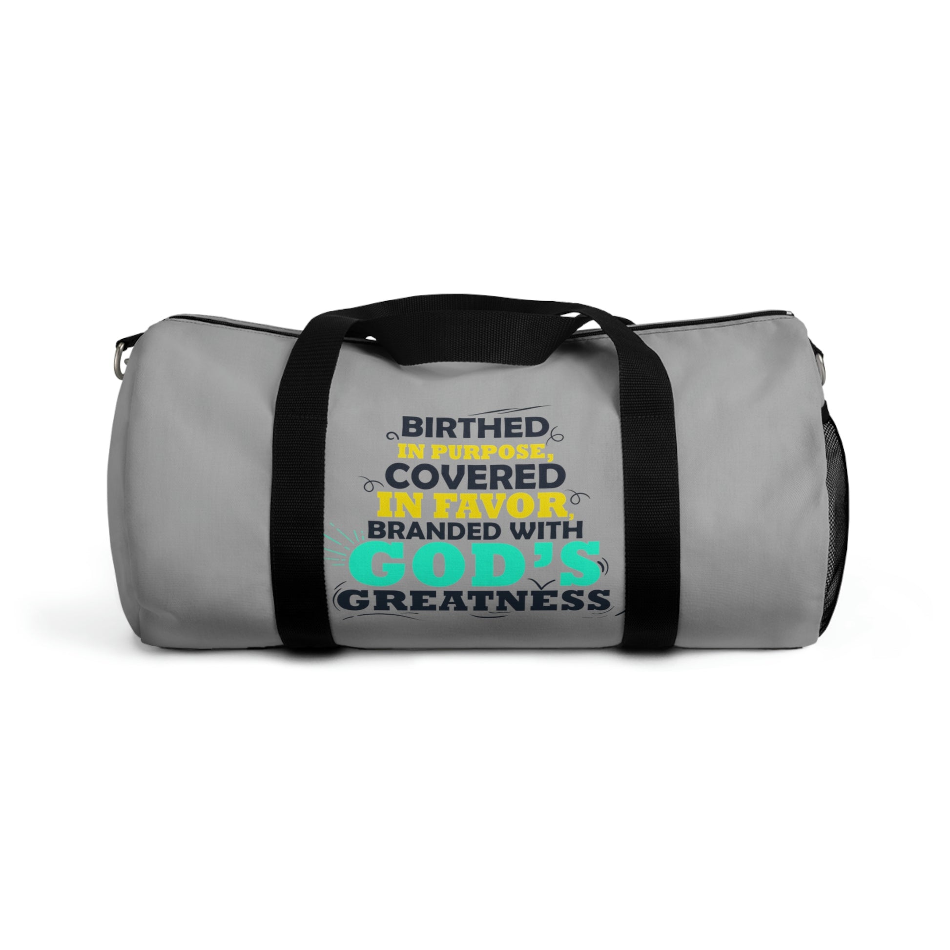 Birthed In Purpose Covered In Favor Branded With God's Greatness Duffel Bag Printify