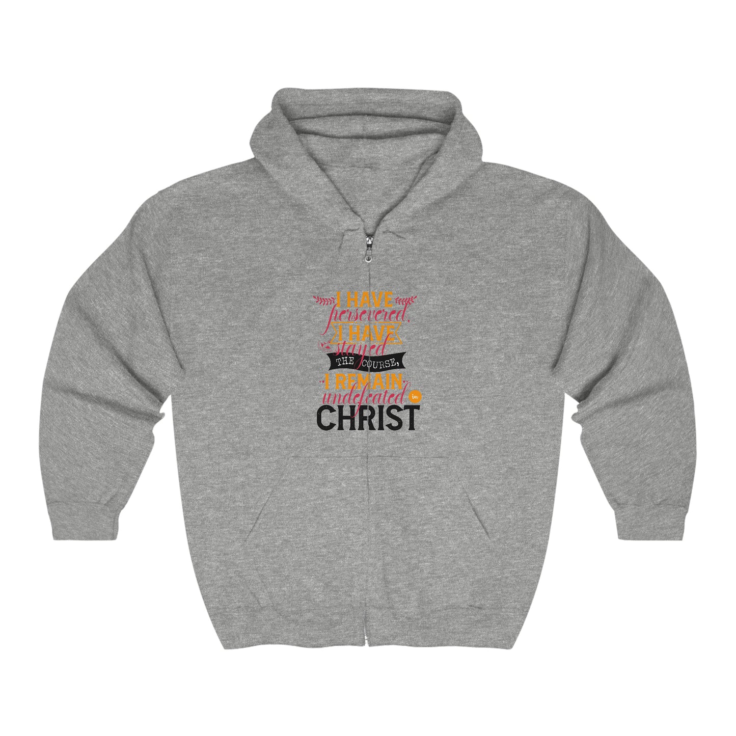 I Have Persevered I Have Stayed The Course I Remain Undefeated In Christ Unisex Heavy Blend Full Zip Hooded Sweatshirt