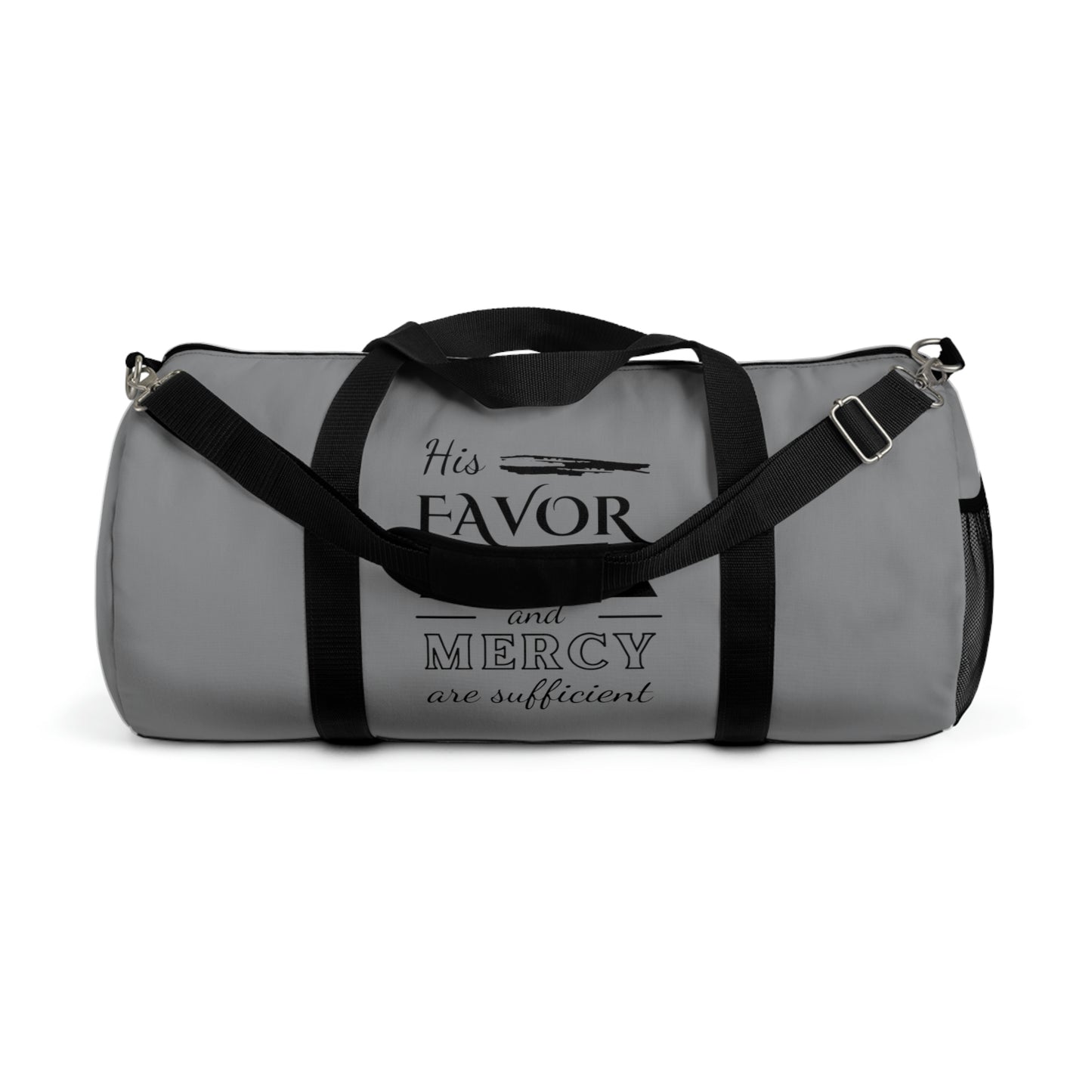 His Favor, Grace & Mercy Are Sufficient Duffel Bag Printify