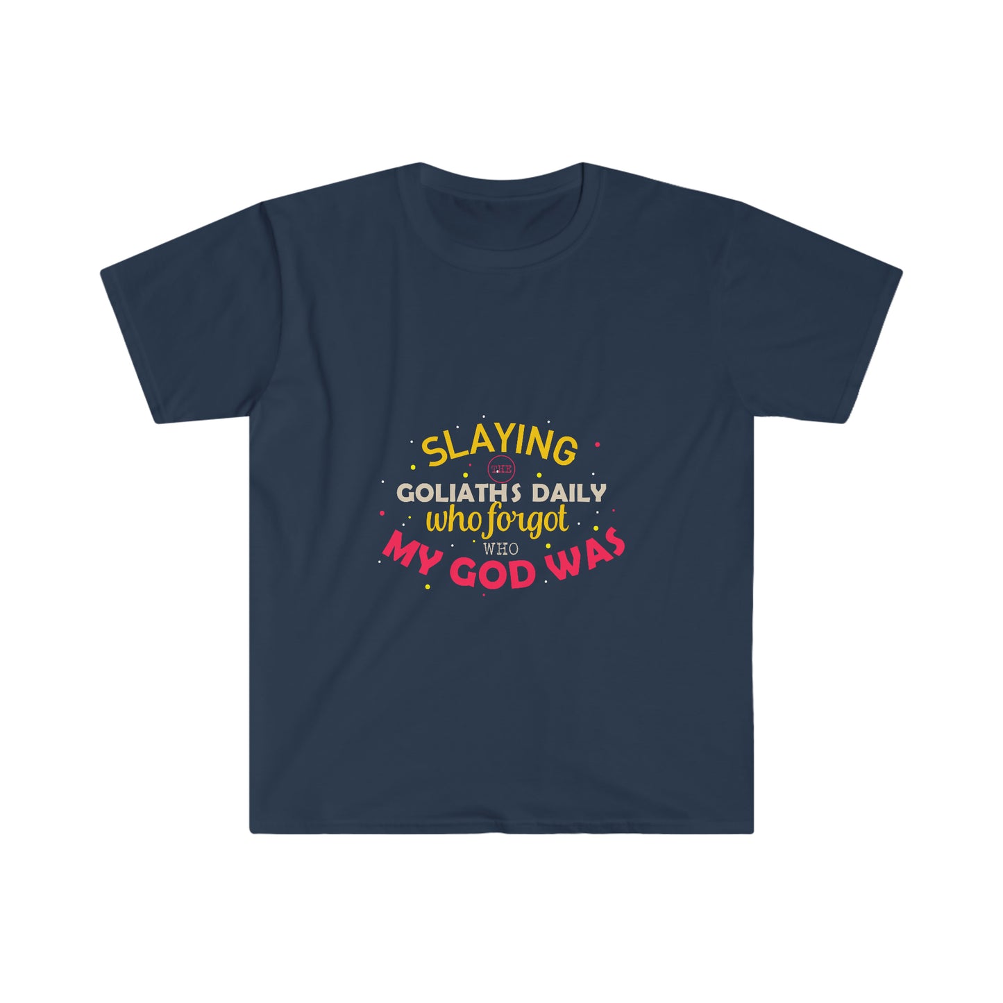 Slaying The Goliaths Daily Who Forgot Who My God Was  Unisex T-shirt