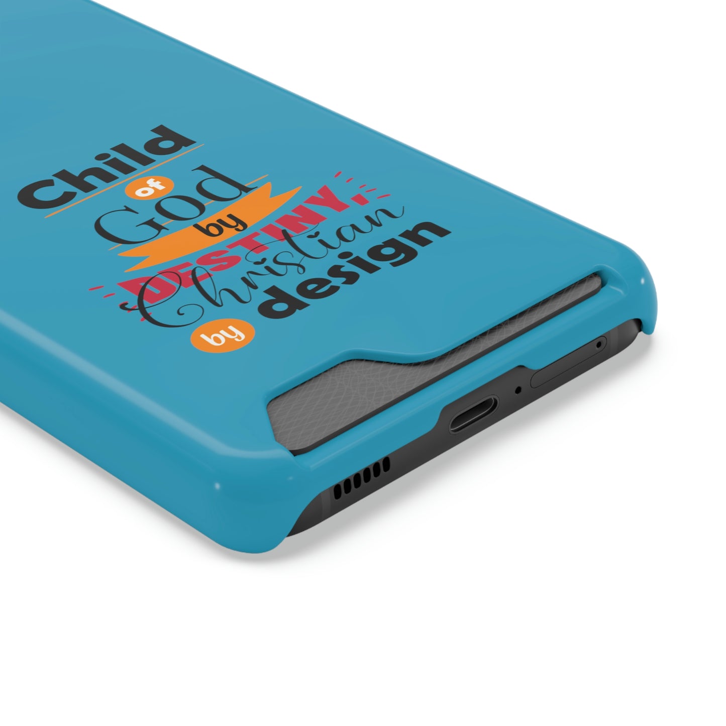 Child Of God By Destiny, Christian By Design Phone Case With Card Holder