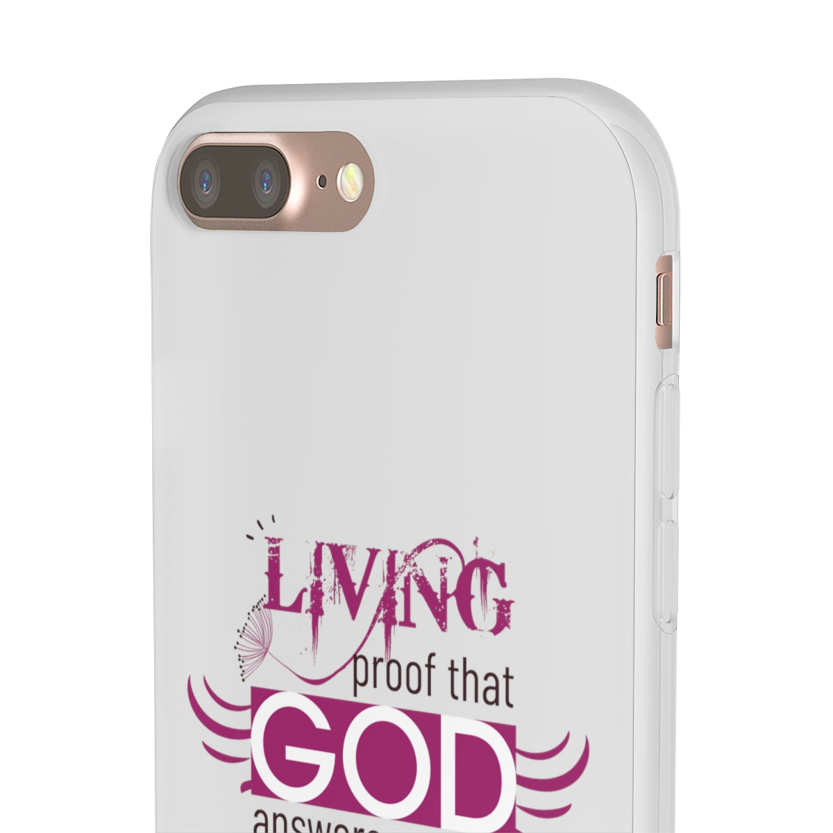 Living Proof That God Answers Prayers Flexi Phone Case. compatible with select IPhone & Samsung Galaxy Phones Printify