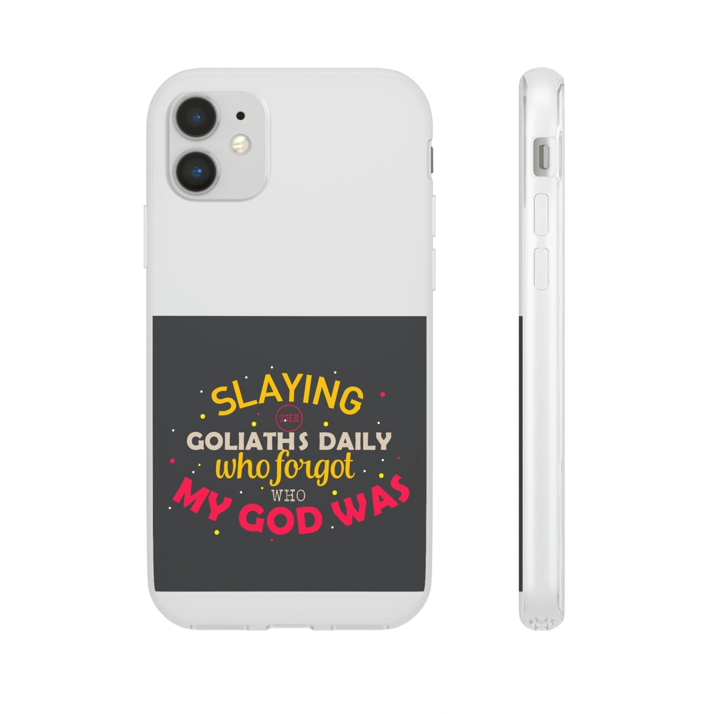 Slaying The Goliaths Daily Who Forgot Who My God Was Flexi Phone Case