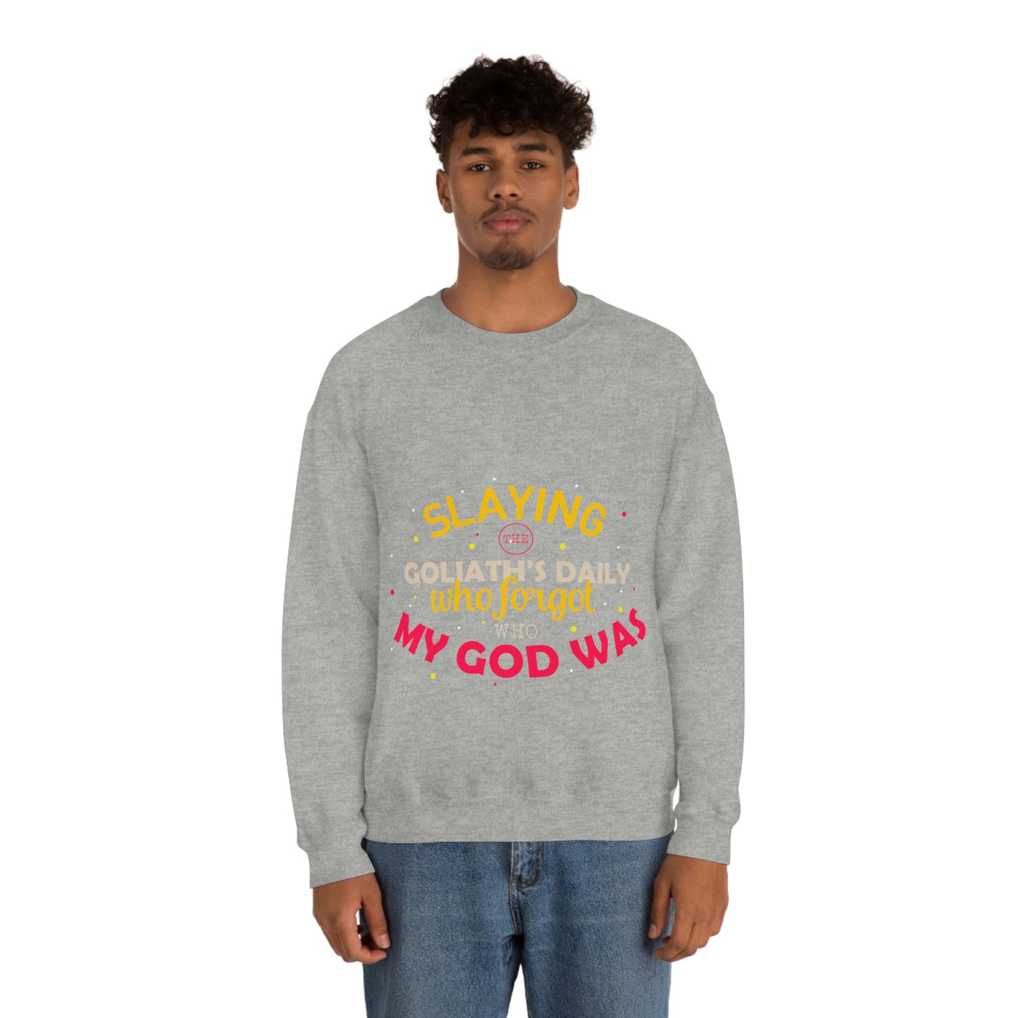 Slaying The Goliaths Daily Who Forgot Who My God Was Unisex Heavy Blend™ Crewneck Sweatshirt