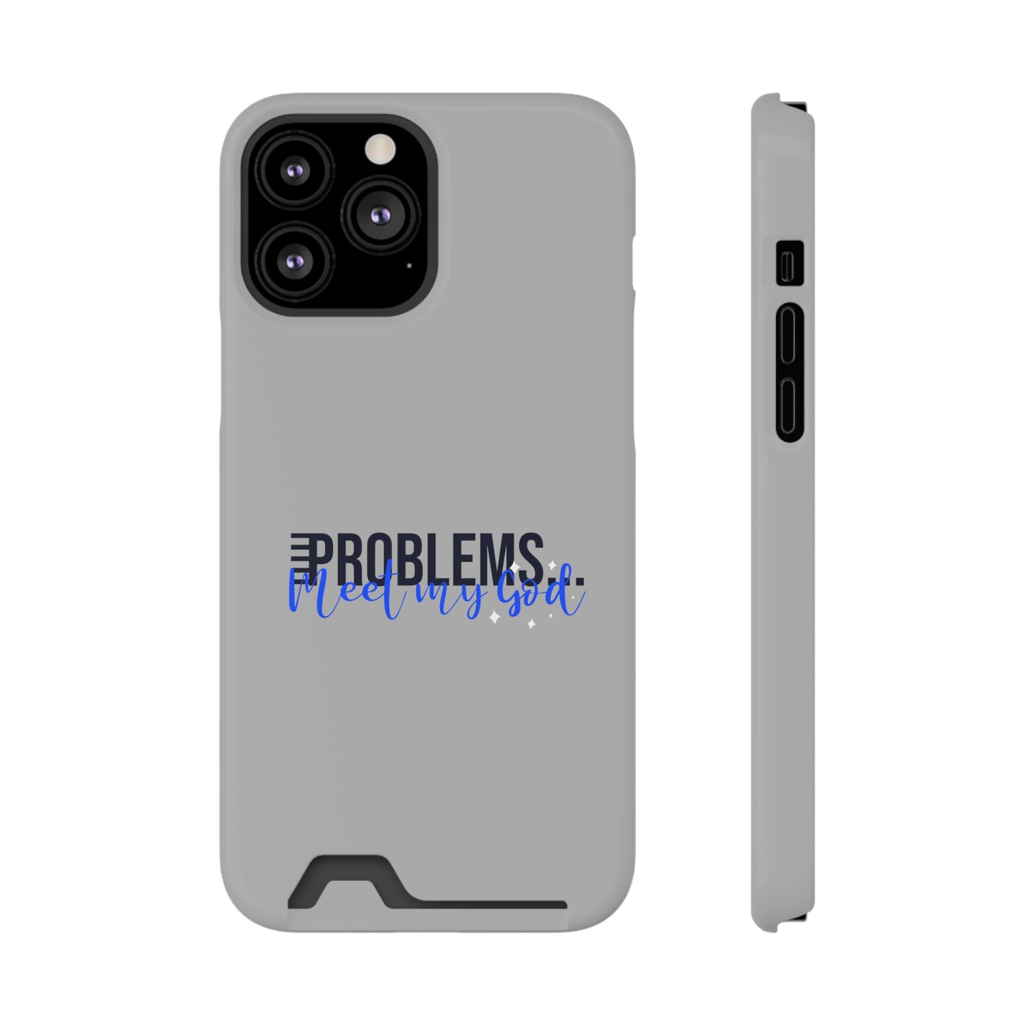 Problems Meet My God Phone Case With Card Holder