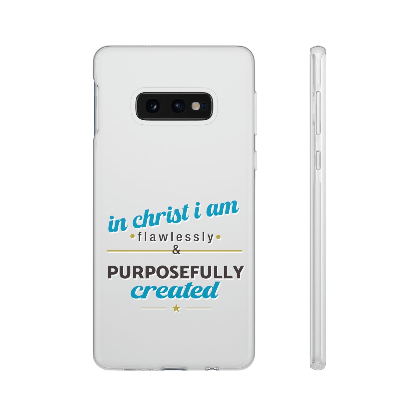 In Christ I Am Flawlessly & Purposefully Created Flexi Phone Case