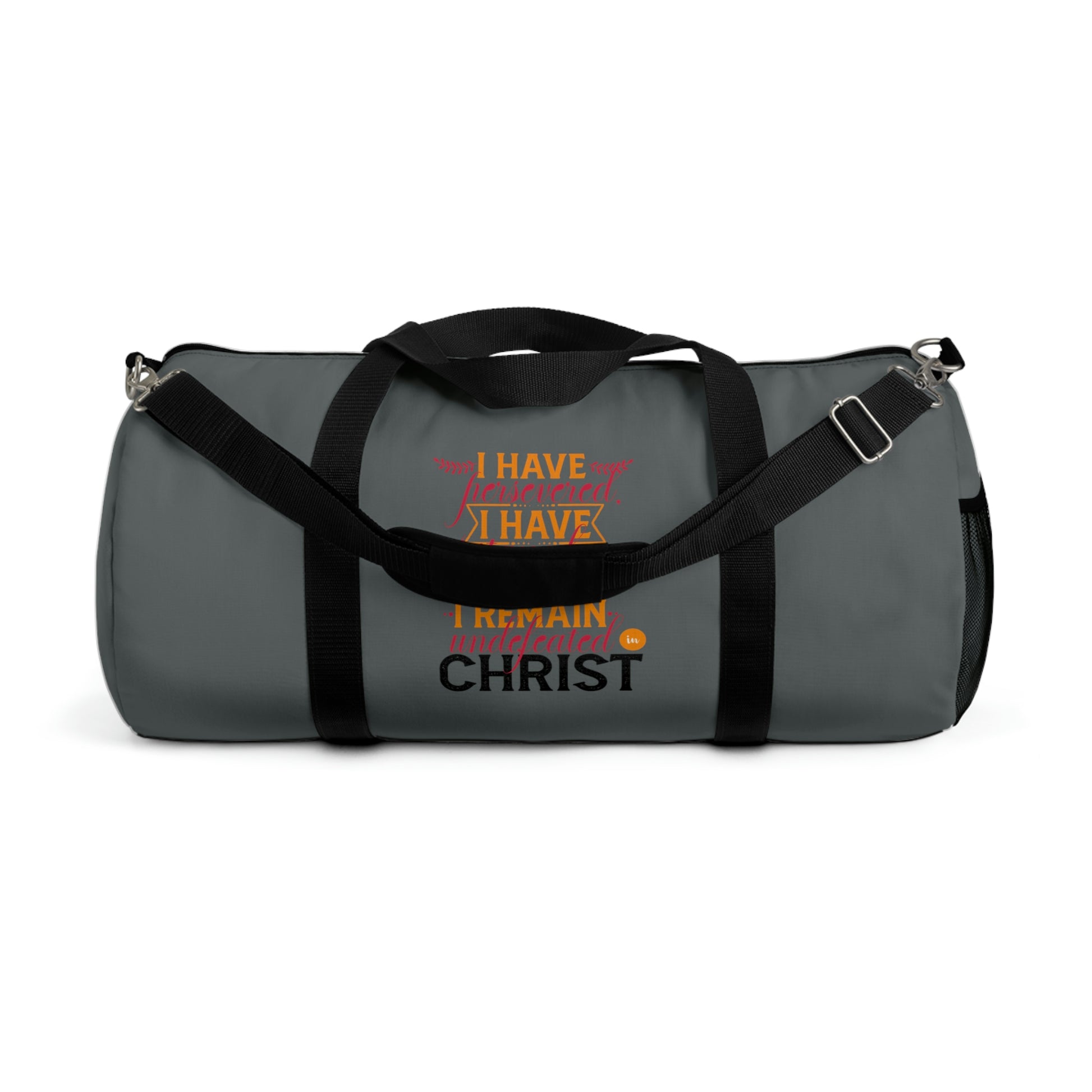 I Have Persevered I Have Stayed The Course I Remain Undefeated In Christ Duffel Bag Printify