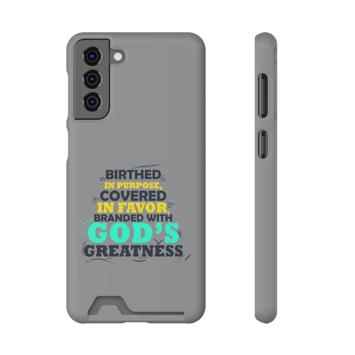 Birthed In Purpose, Covered in Favor, Branded With God's Greatness Phone Case With Card Holder