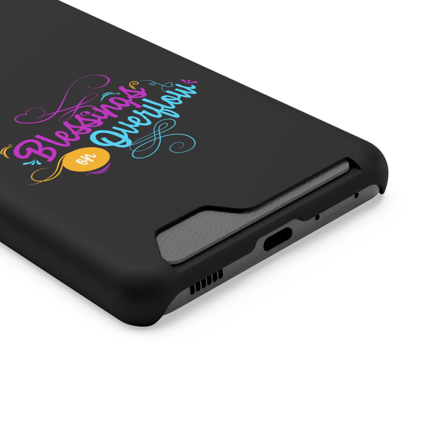 Blessings On Overflow Phone Case With Card Holder