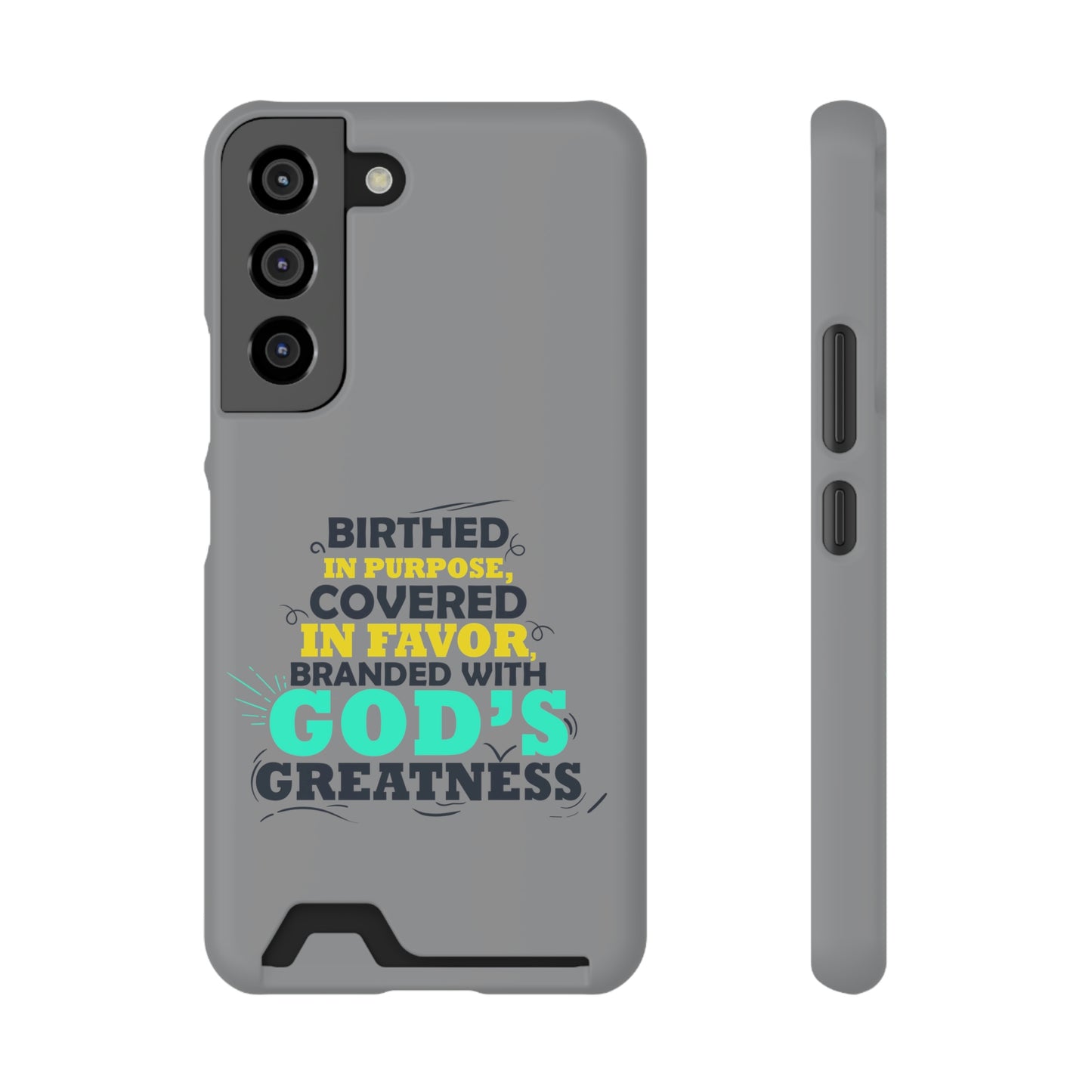 Birthed In Purpose, Covered in Favor, Branded With God's Greatness Phone Case With Card Holder