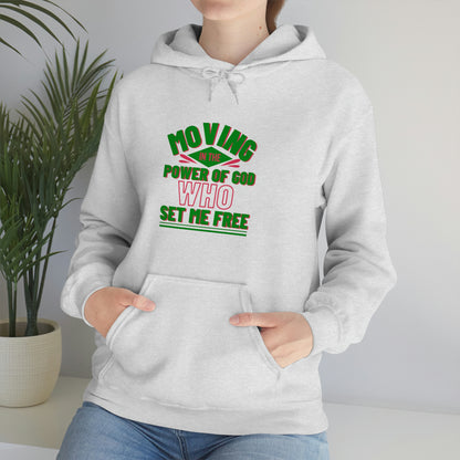 Moving In The Power Of  Who Set Me Free Unisex Pull On Hooded sweatshirt