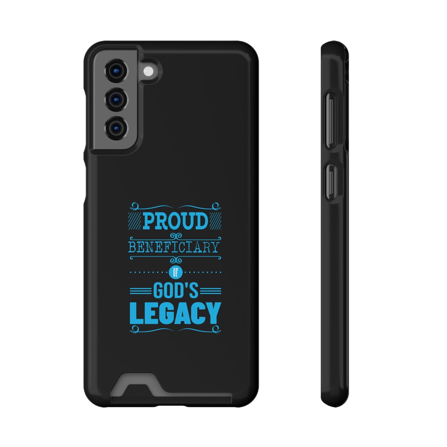 Proud Beneficiary Of God's Legacy Phone Case With Card Holder