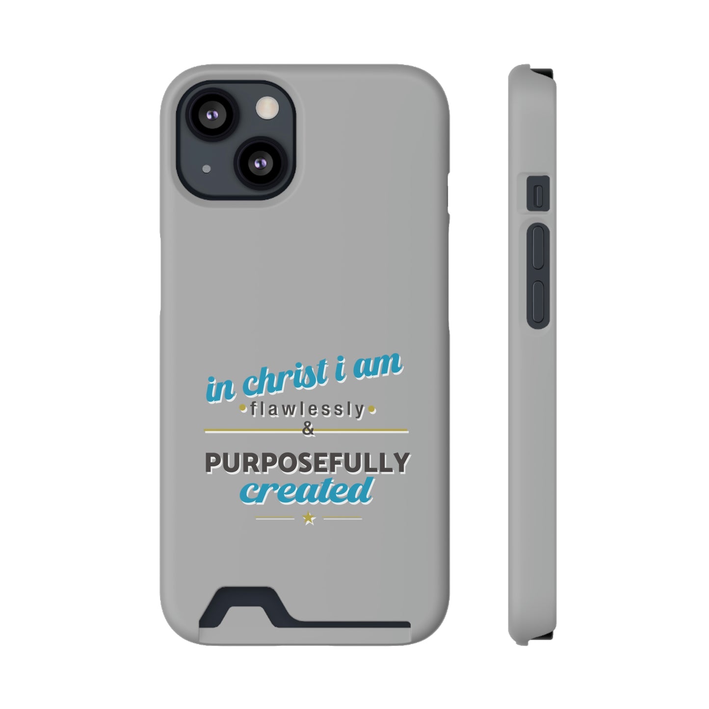In Christ I Am Flawlessly & Purposefully Created Phone Case With Card Holder