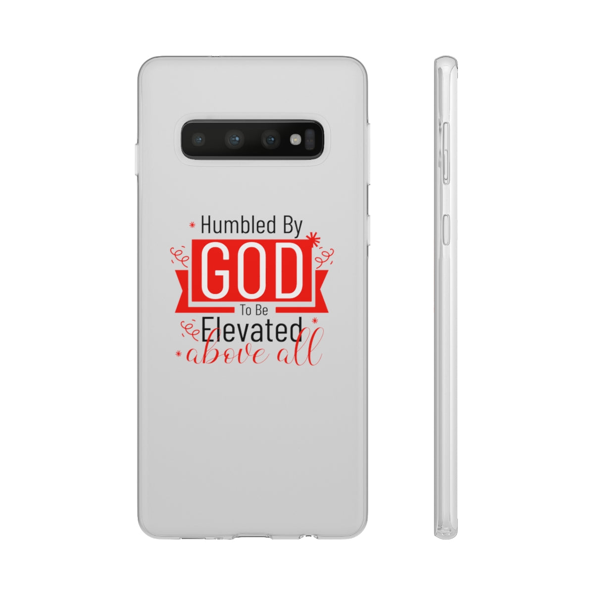 Humbled by God To Be Elevated Above All Flexi Phone Case  compatible with select IPhone & Samsung Galaxy Phones Printify