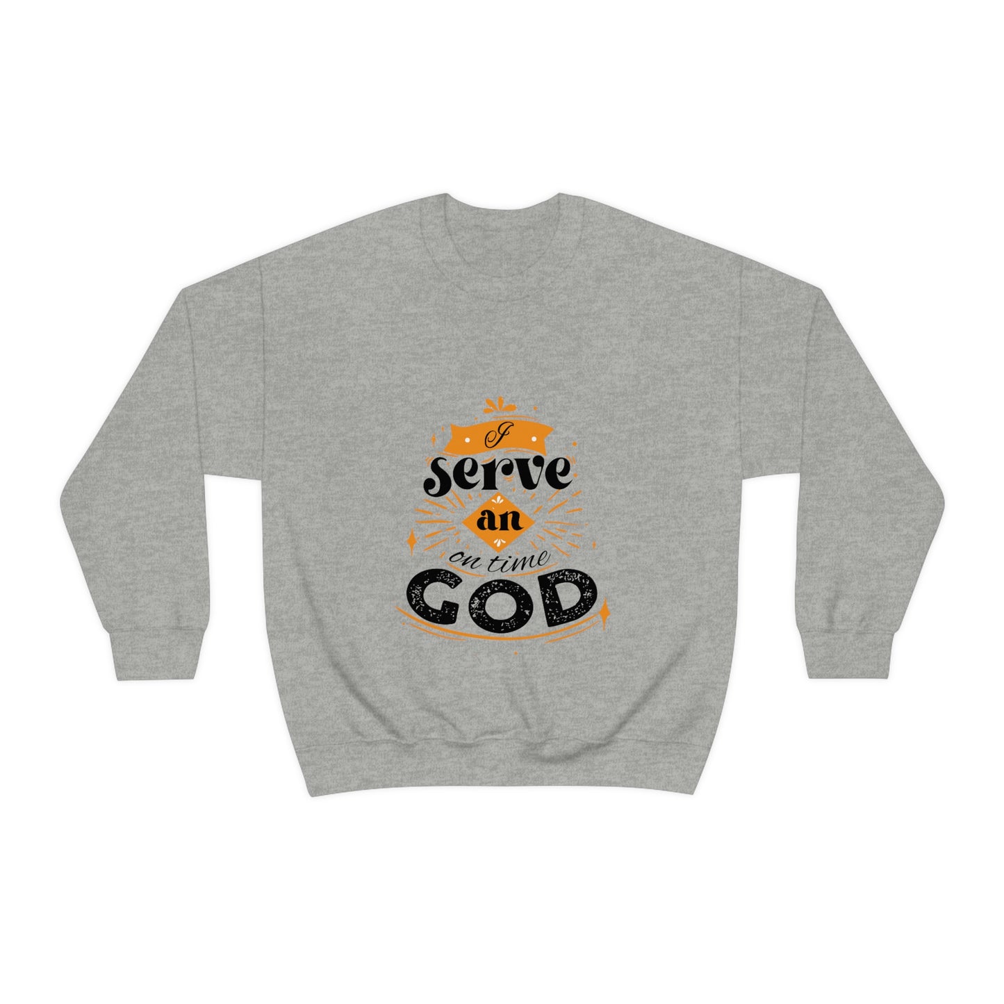 I Serve An On Time God Unisex Heavy Blend™ Crewneck Sweatshirt