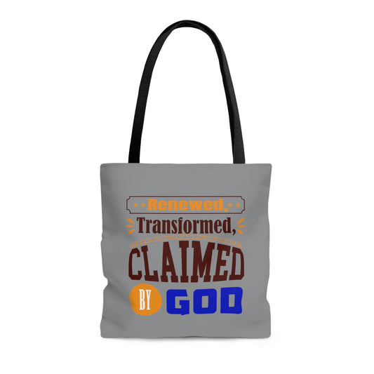 Renewed, Transformed, Claimed By God Tote Bag