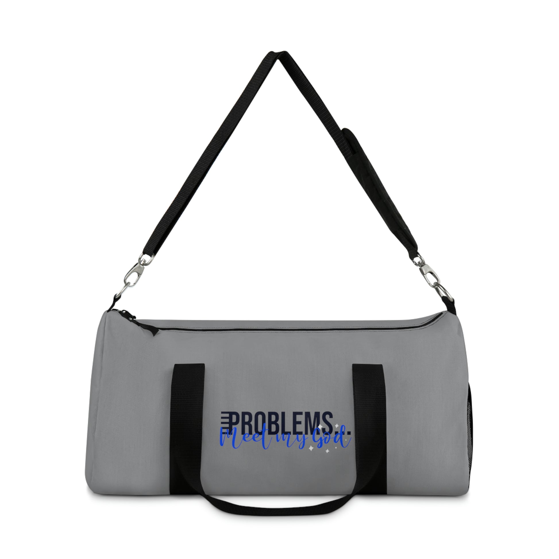 Problems Meet My God Duffel Bag Printify