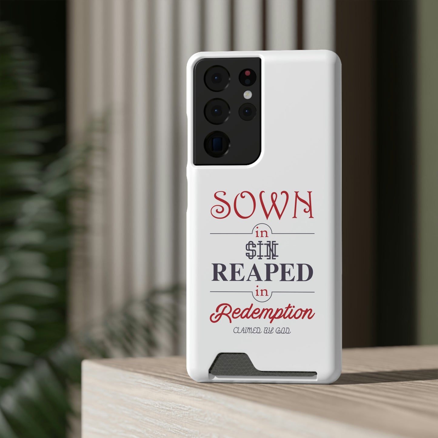 Sown In Sin Reaped In Redemption Phone Case With Card Holder