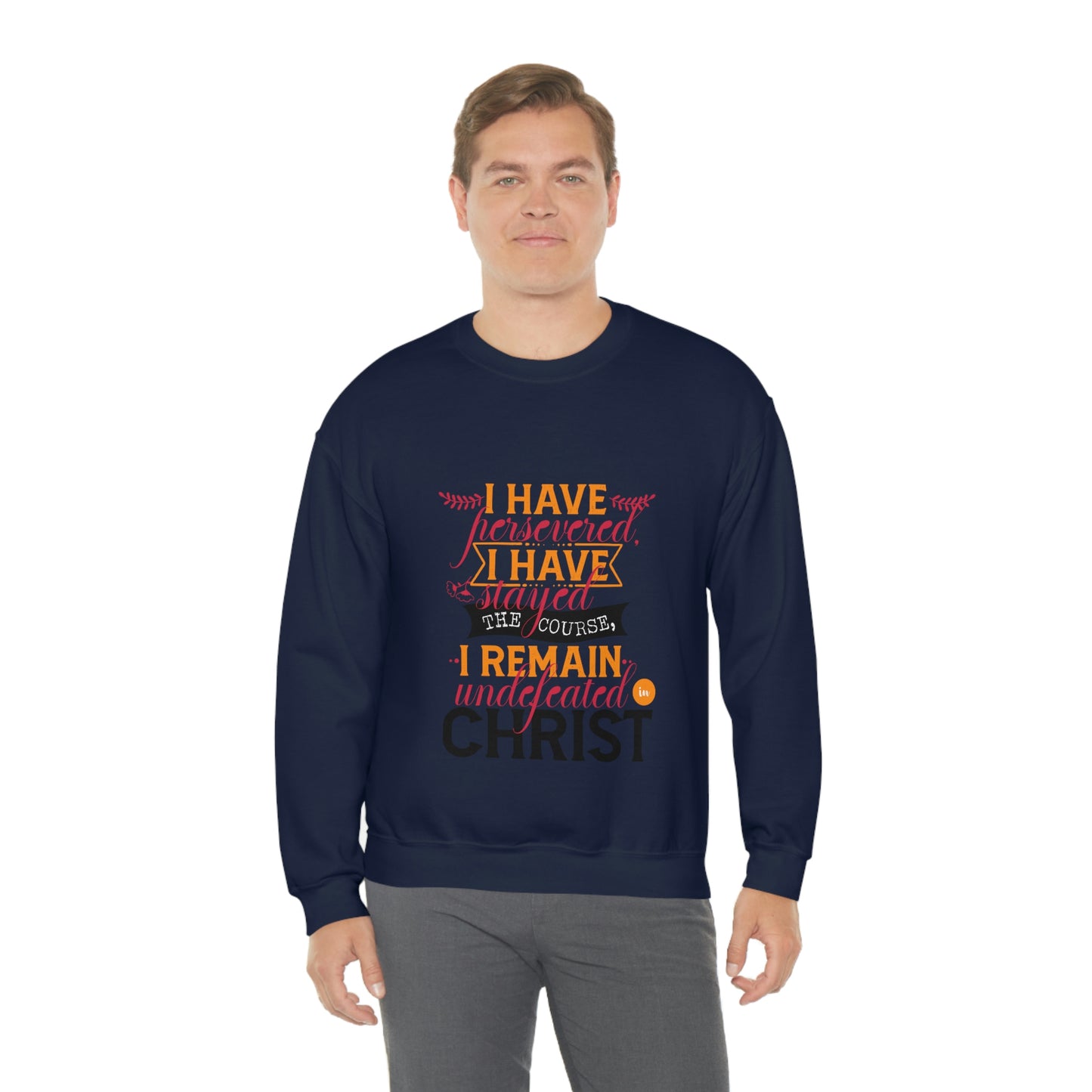 I Have Persevered I Have Stayed The Course I Remain Undefeated In Christ Unisex Heavy Blend™ Crewneck Sweatshirt