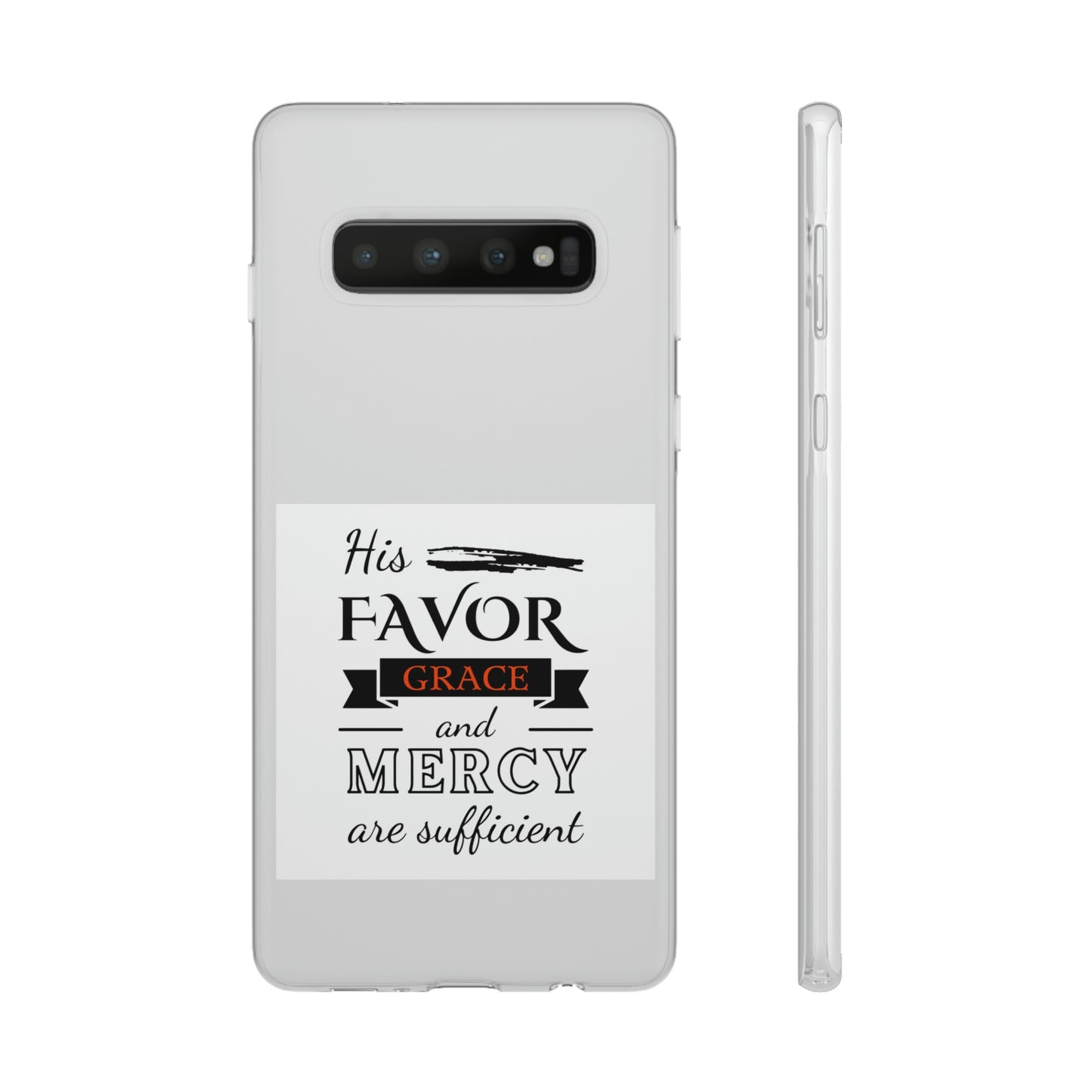 His Favor, Grace & Mercy Are Sufficient Flexi Phone Case