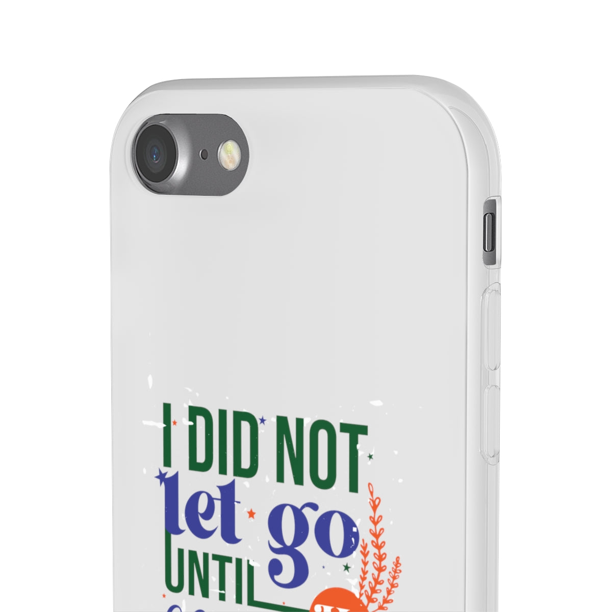 I Did Not Let Go Until He Blessed Me Flexi Phone Case. compatible with select IPhone & Samsung Galaxy Phones Printify