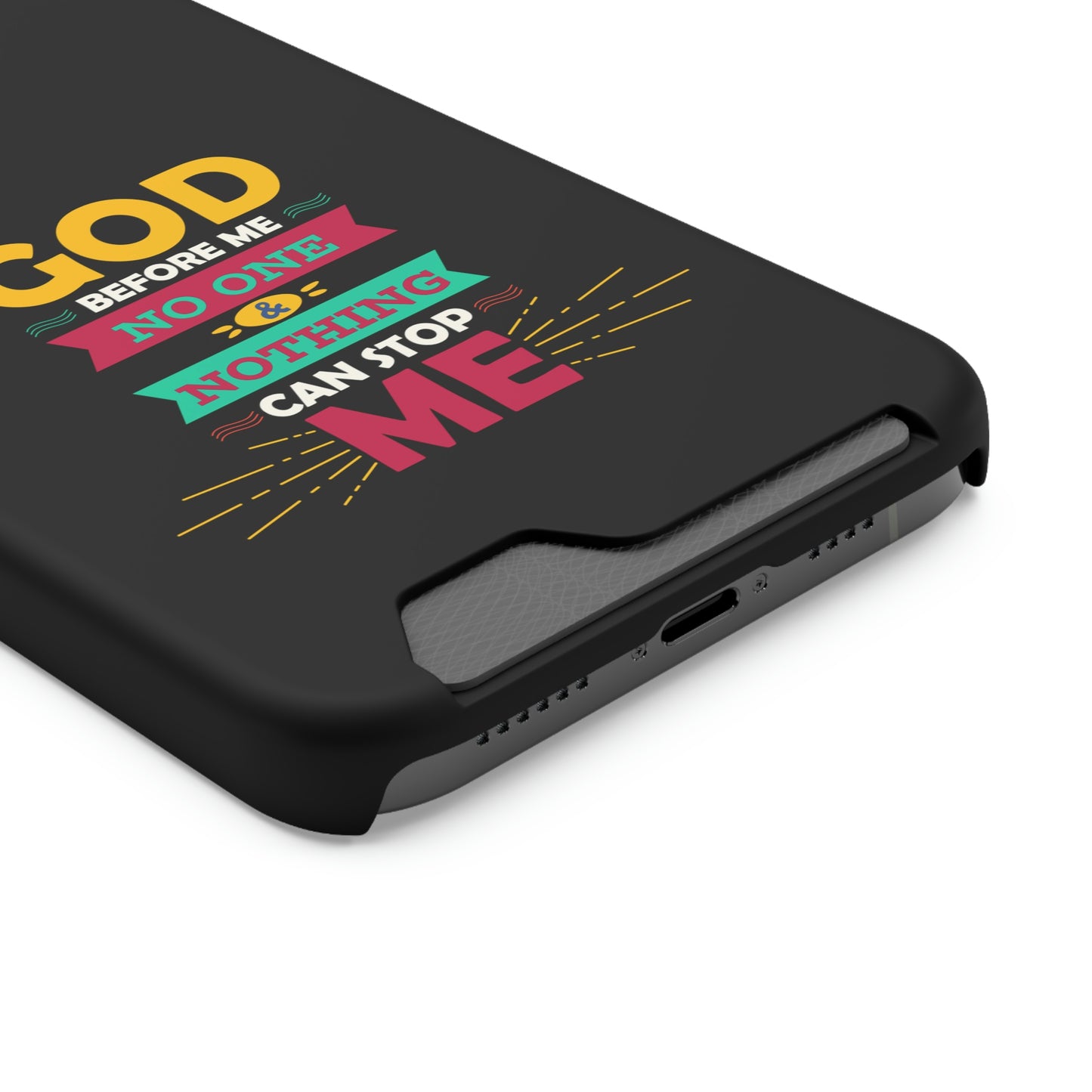 God Before Me No One & Nothing Can Stop Me Phone Case With Card Holder