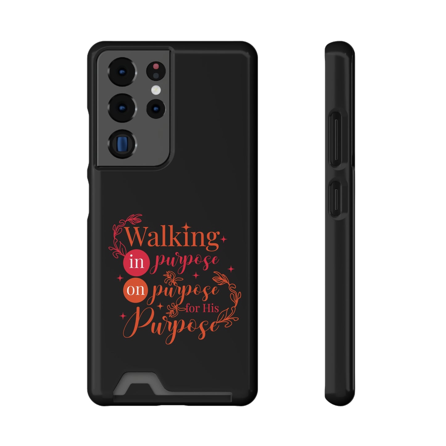 Walking In Purpose On Purpose For His Purpose Phone Case With Card Holder