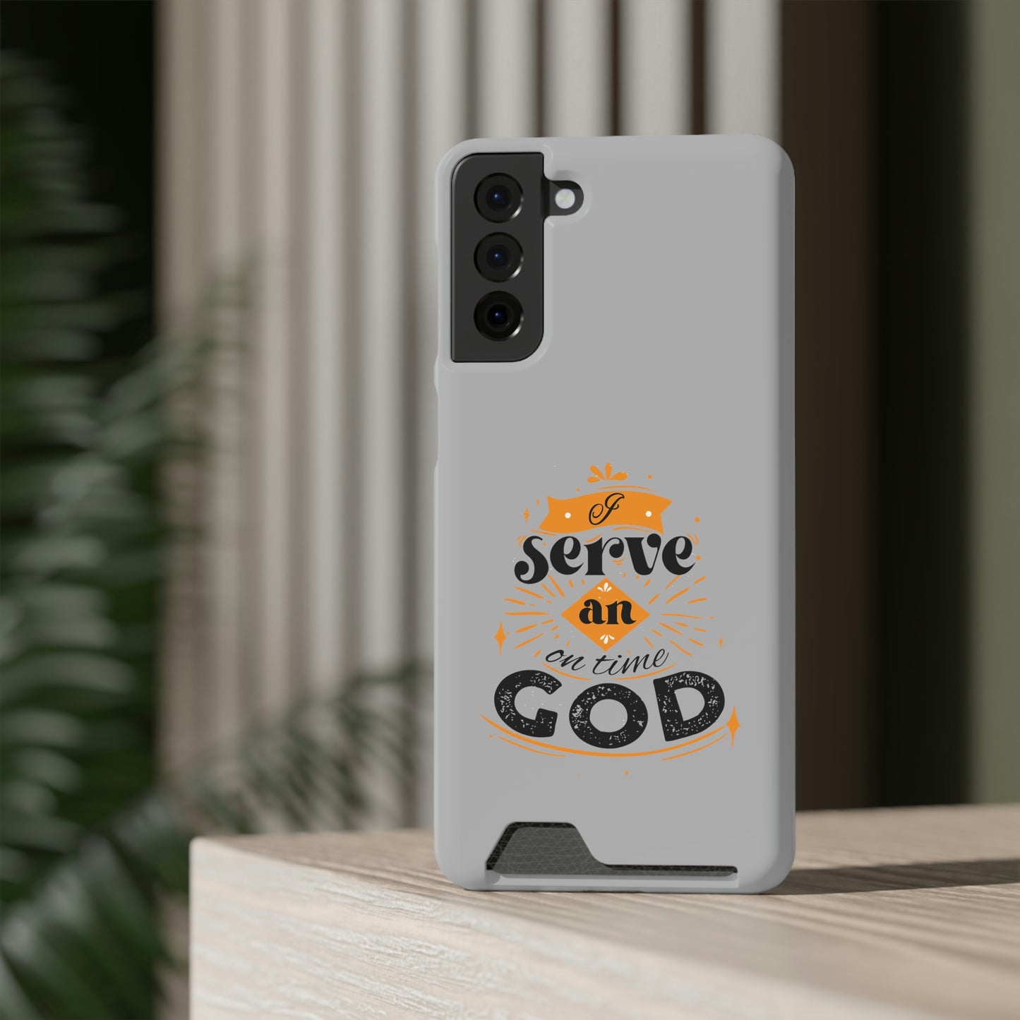 I Serve An On Time God Phone Case With Card Holder