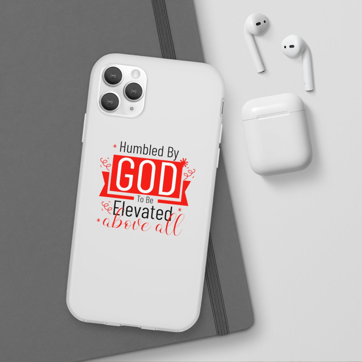 Humbled by God To Be Elevated Above All Flexi Phone Case  compatible with select IPhone & Samsung Galaxy Phones Printify