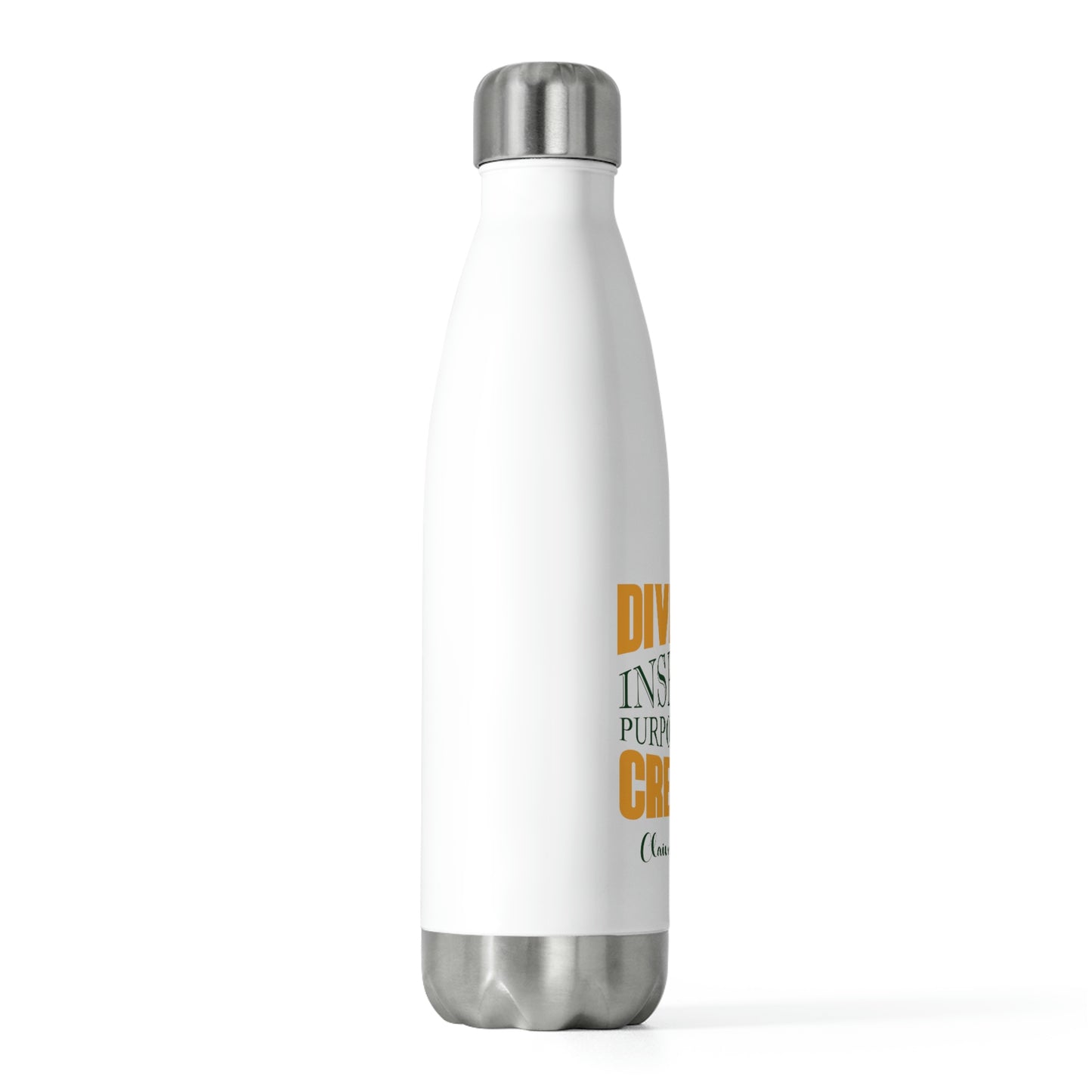 Divinely Inspired Purposefully Created Insulated Bottle