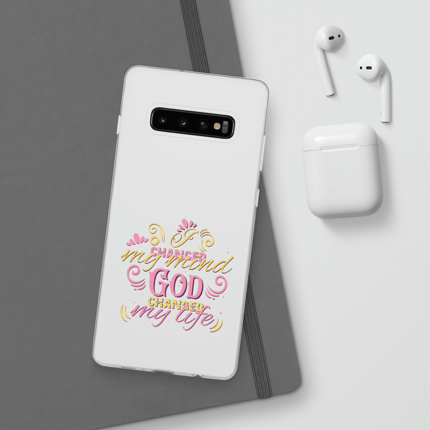 I Changed My Mind God Changed My Life Flexi Phone Case