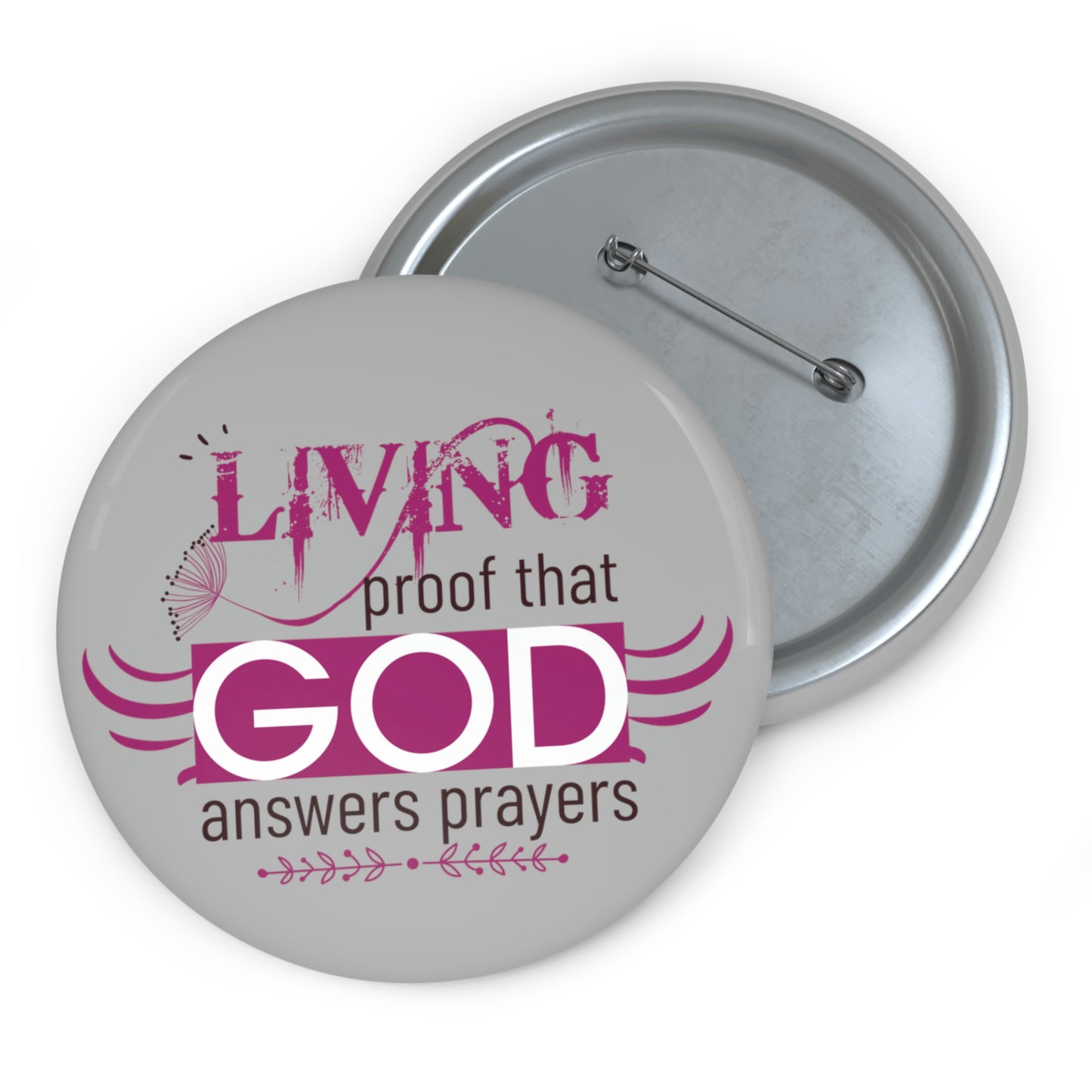 Living Proof That God Answers Prayers Pin Button