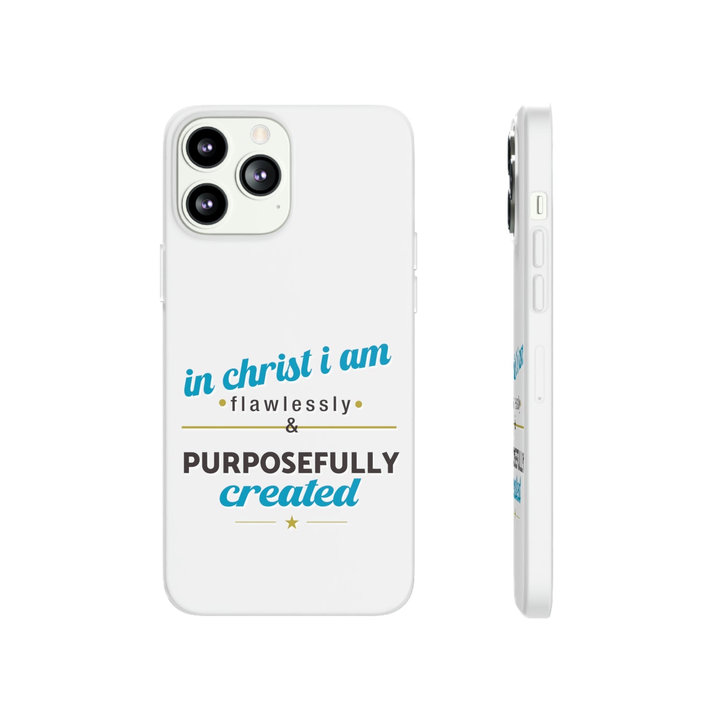 In Christ I Am Flawlessly & Purposefully Created Flexi Phone Case
